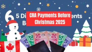 6 CRA Direct Deposit Payments Before Christmas 2025 — Your Complete Guide to Benefits and Dates