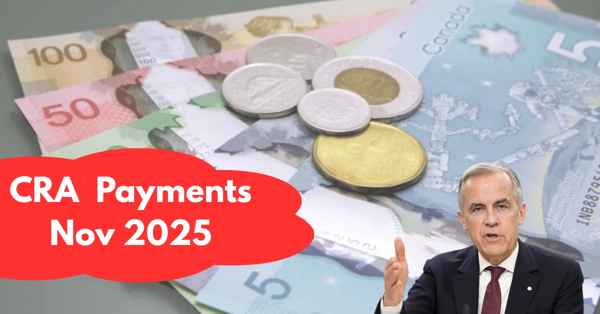 6 CRA Direct Deposit Payments Confirmed for November 2025 – Full Schedule & Eligibility