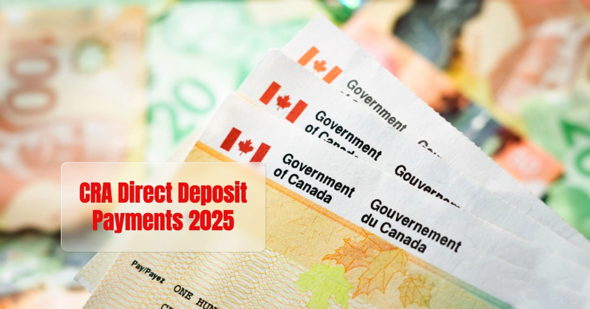 8 CRA Direct Deposit Payments Arriving Before Halloween 2025 — Full List & Amounts