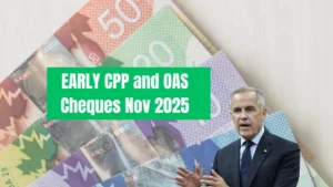 $800 CPP and OAS Cheques Coming Early November 2025 — Exact Deposit Dates and Payment Details