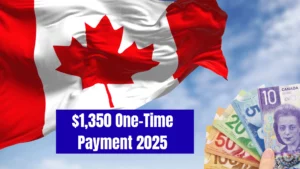 CRA $1,350 One-Time Payment 2025: Full Eligibility, Dates, and Details Explained