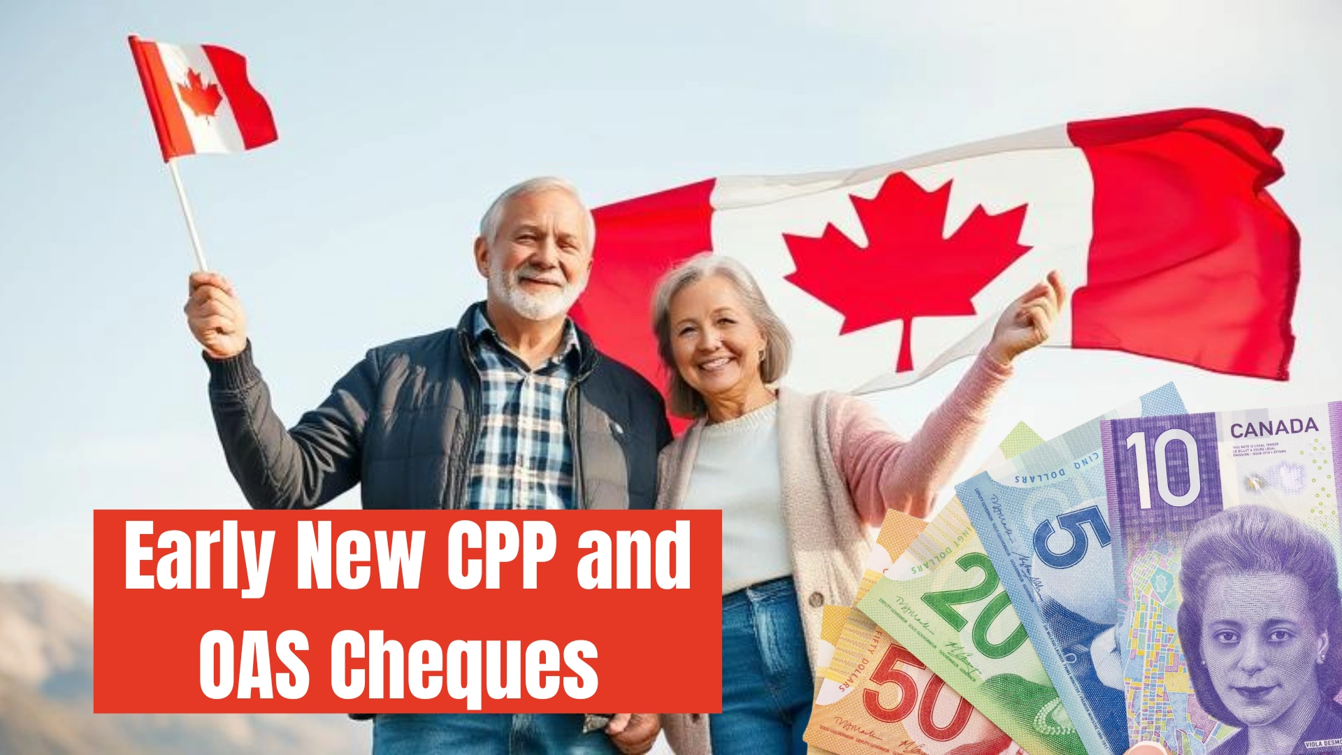 New CPP and OAS Cheques Arriving Early — Check Exact Date, Increases and Eligibility