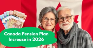 How Much Will the Canada Pension Plan (CPP) Increase in 2026? What Canadians Should Know
